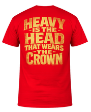 Load image into Gallery viewer, HEAVY IS THE HEAD Tee
